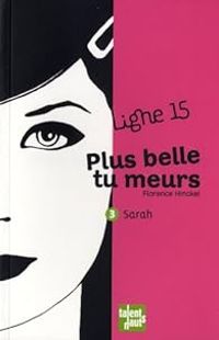 Florence Hinckel - Plus belle tu meurs : Sarah