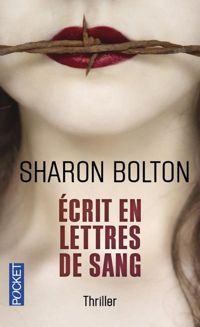 Sharon Bolton - Ecrit en lettres de sang