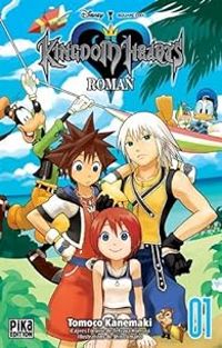 Tomoco Kanemaki - Tetsuya Nomura - Kingdom Hearts, tome 1 