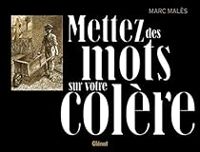 Marc Males - Mettez des mots sur votre colère