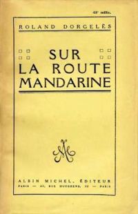 Roland Dorgeles - Sur la route mandarine