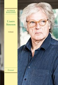 Couverture du livre L'autre Simenon: roman - Patrick Roegiers