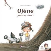 Couverture du livre Ujène, juste un rêve - Christelle Le Guen