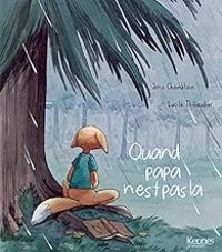 Couverture du livre Quand papa n'est pas là - Lucile Thibaudier - Joris Chamblain