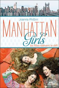 Couverture du livre Manhattan girls - T.2 - Joanna Philbin - Rebecca De Hassard