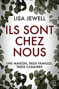 Lisa Jewell - Ils sont chez nous