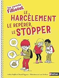 Isabelle Filliozat - Chantal Rojzman - Violene Riefolo - Le harcèlement le repérer, le stopper