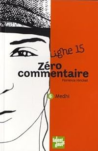 Florence Hinckel - Zéro commentaire : Medhi