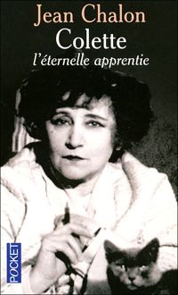 Jean Chalon - COLETTE L ETERNELLE APPRENTIE