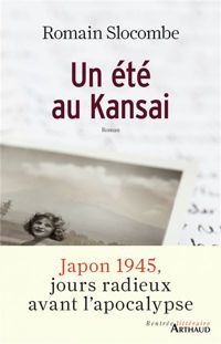 Romain Slocombe - Un été au Kansai