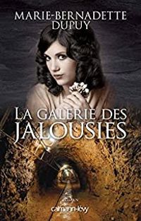 Marie Bernadette Dupuy - La galerie des jalousies