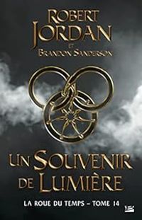 Couverture du livre Un souvenir de lumière - Robert Jordan - Brandon Sanderson