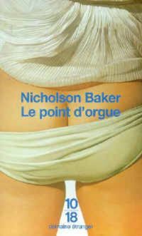 Nicholson Baker - Le point d'orgue