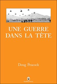 Couverture du livre Une guerre dans la tête - Doug Peacock