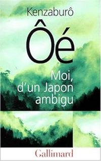 Couverture du livre Moi, d'un Japon ambigu - Kenzaburo Oe