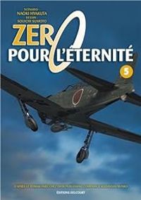 Couverture du livre Zéro pour l'éternité - Naoki Hyakuta - Souichi Sumoto