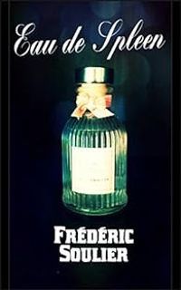 Frederic Soulier - Eau de spleen