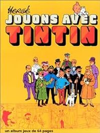 Couverture du livre Jouons avec Tintin - Album Jeux Tintin - Herge 