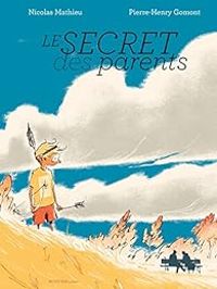 Nicolas Mathieu - Le secret des parents