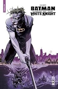 Couverture du livre Batman Curse of the White Knight - Sean Murphy