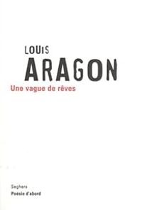 Louis Aragon - Une vague de rêves