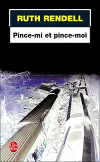 Ruth Rendell - Pince mi et pince moi