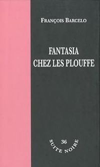 Couverture du livre Fantasia chez les Plouffe - Francois Barcelo