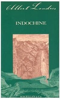 Couverture du livre Indochine - Albert Londres