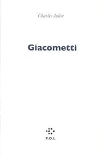 Couverture du livre Giacometti - Charles Juliet - Juliet Charles