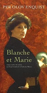 Per-olov Enquist - Blanche Et Marie