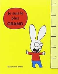 Couverture du livre Je suis le plus grand - Stephanie Blake