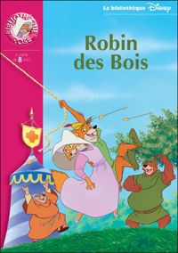 Walt Disney - Bibliothèque Disney - Robin des bois