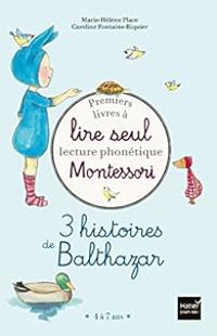 Couverture du livre Premiers livres à lire seul Montessori Balthazar - Marie Helene Place