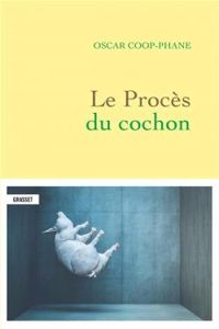 Oscar Coop Phane - Le procès du cochon