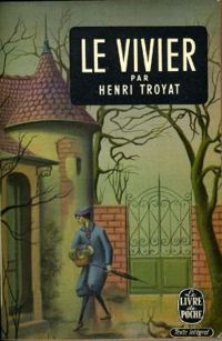 Henri Troyat - Le Vivier