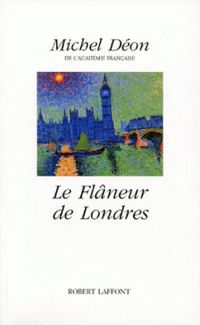 Couverture du livre Le Flâneur de Londres - Michel Deon