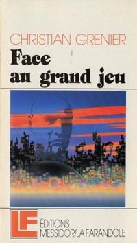 Christian Grenier - Face au grand jeu