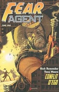 Rick Remender - Tony Moore - Fear Agent