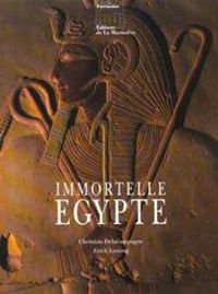 Erich Lessing - Christian Delacampagne - Immortelle Egypte