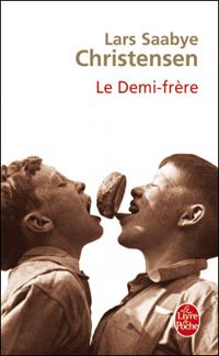 Couverture du livre Le demi-frère - Lars Saabye Christensen