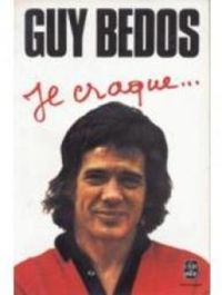 Couverture du livre Je craque - Guy Bedos