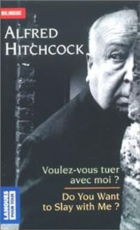 Alfred Hitchcock - Voulez-vous tuer avec moi ? 