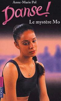 Couverture du livre Le mystère Mo - Anne Marie Pol