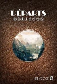 Couverture du livre Départs - Alexis Flamand - Nicolas Debandt - Feldrik Rivat - Magali Villeneuve - Celine Landressie - John Ethan Py