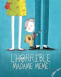 Couverture du livre L'horrible Madame Mémé - Amandine Piu - Emilie Chazerand