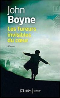 John Boyne - Les fureurs invisibles du coeur