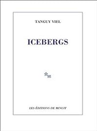 Tanguy Viel - Icebergs