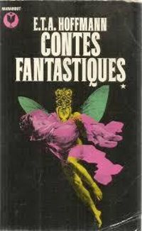 Couverture du livre Contes fantastiques - Ernst Theodor Amadeus Hoffmann