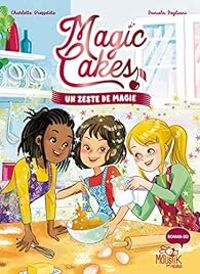 Couverture du livre Un zeste de magie - Charlotte Grossetete