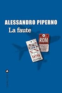 Alessandro Piperno - La faute